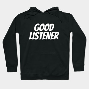 Good Listener Hoodie